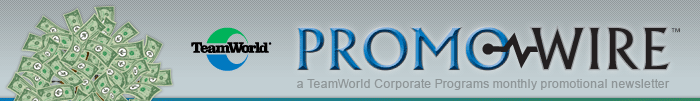 PromoWire - a TeamWorld Corporate Programs monthly promotional newsletter